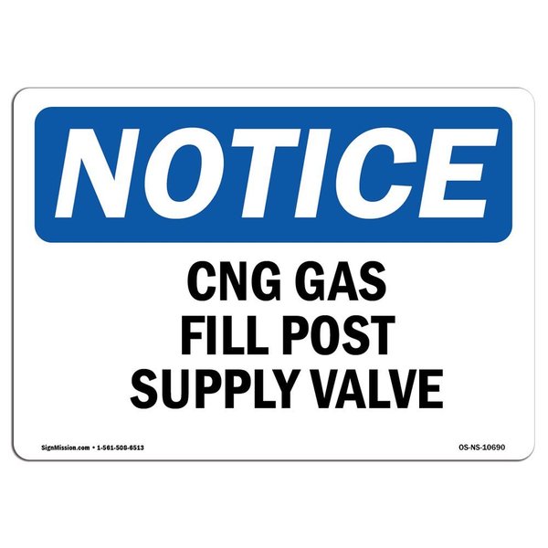 Signmission Safety Sign, OSHA Notice, 5" Height, 7" Width, CNG Gas Fill Post Supply Valve Sign, Landscape OS-NS-D-57-L-10690